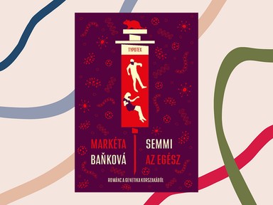 A hét könyve: Markéta Bankova: Semmi az egész - Románc a genetika korszakából