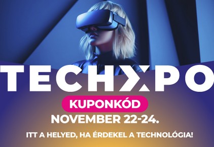 Fedezd fel a jövőt a TECHXPO-n!