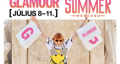Indul a GLAMOUR Summer Weekend: vásárolj kedvezményesen július 8-11-ig!