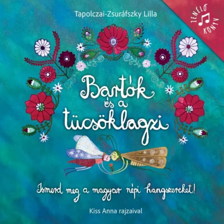 Bartók és a tücsöklagzi - zenélő könyv 5490 Ft, GLAMOUR-kuponnal, 30% kedvezménnyel 3843 Ft a szalaykonyvek.hu weboldalon