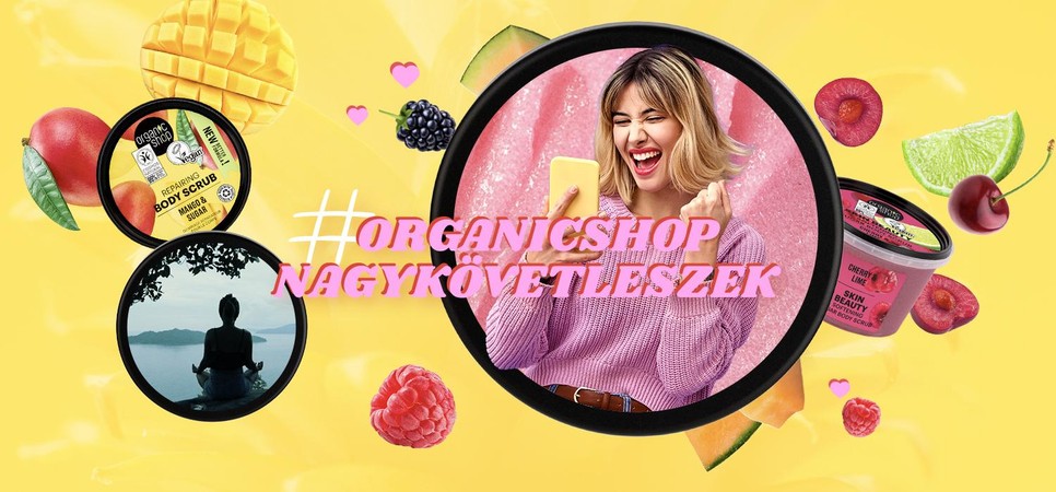 Legyél te az Organic Shop következő márkanagykövete!