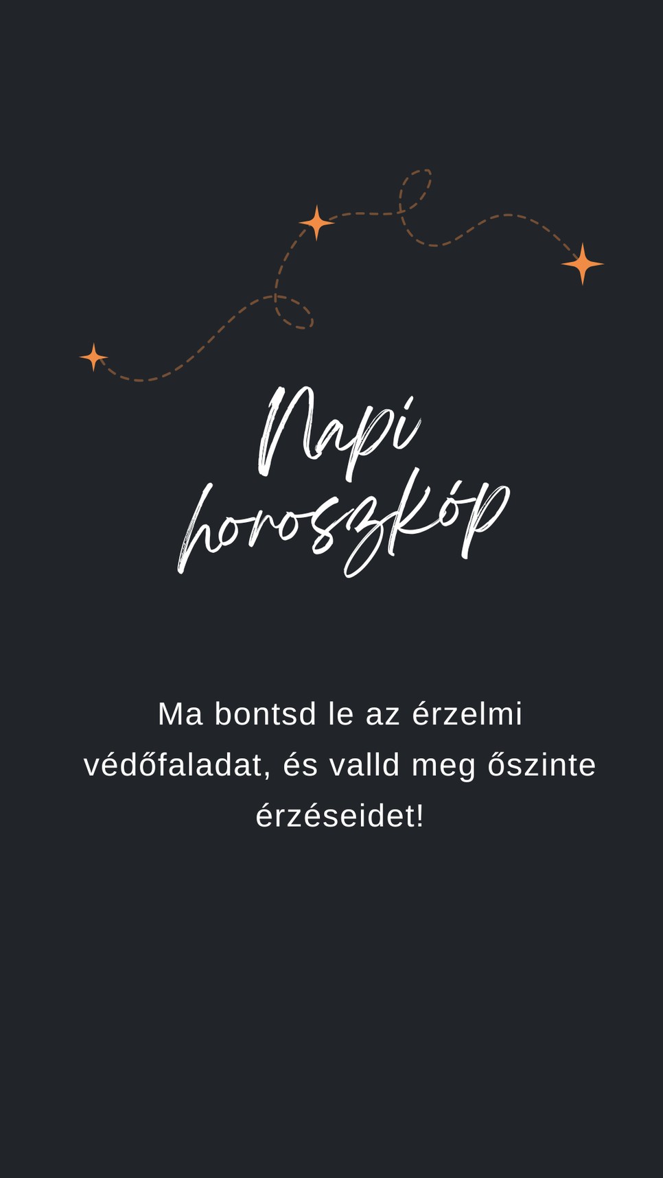 Fogadd meg a napi horoszkóp tanácsát
