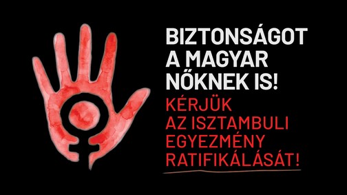 Nem beszélhetünk rendszerváltásról az Isztambuli Egyezmény ratifikálása nélkül