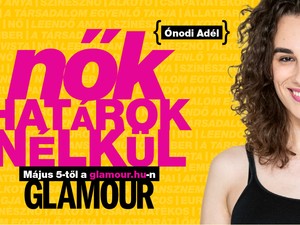 Nők határok nélkül - Transzláthatóság rovattal jelentkezik Ónodi Adél a GLAMOUR-on