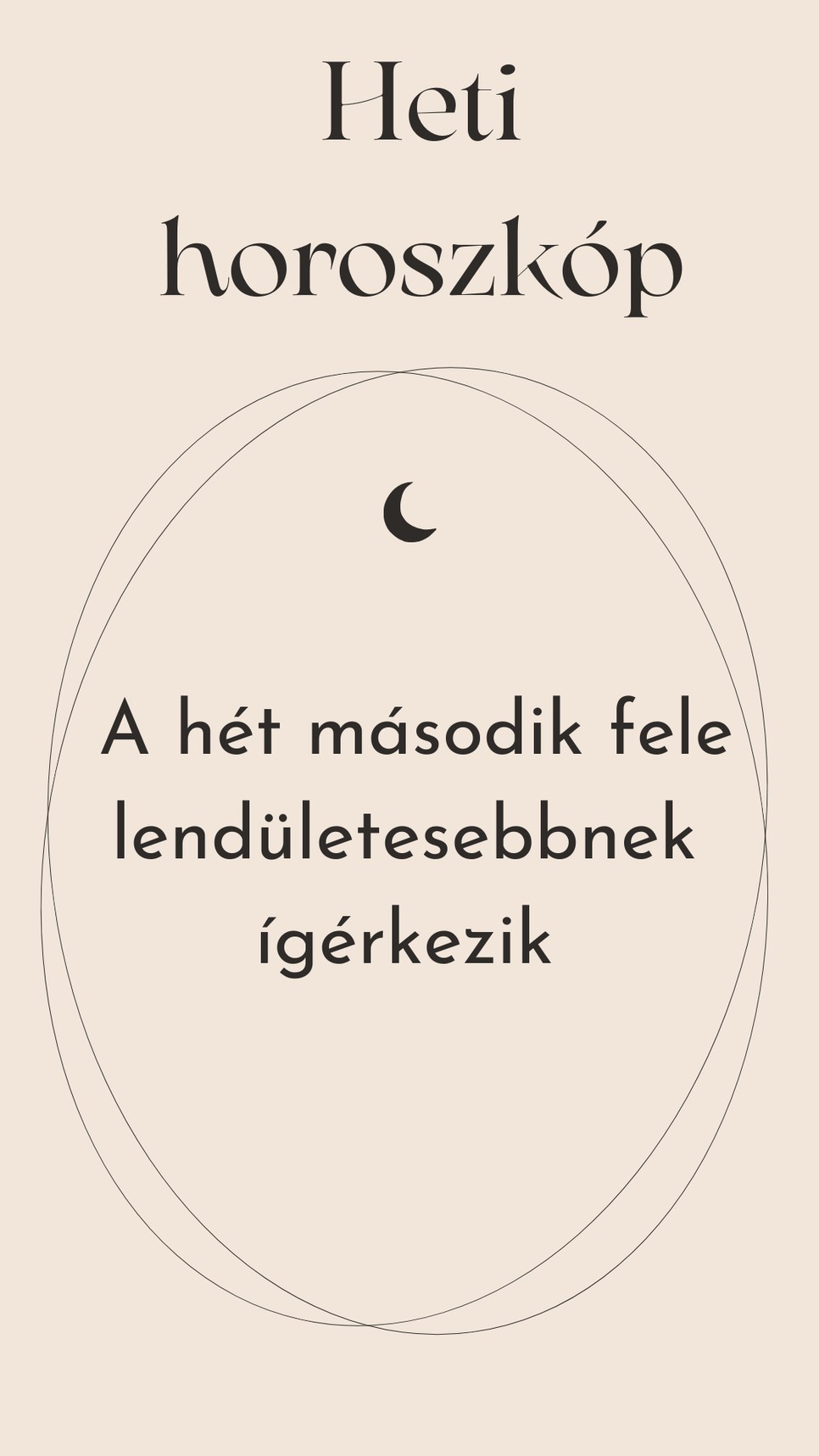 Heti horoszkóp: a hét második feléig kell várni a lendületre