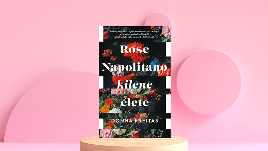  Donna Freitas: Rose Napolitano kilenc élete, Libri, 4399 Ft
