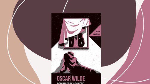 Az örök szépség súlyos ára - A hét könyve: Dorian Gray arcképe