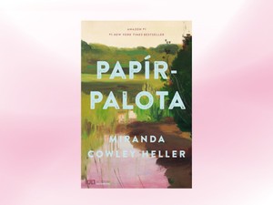 A szerelem valakinek mindig fájni fog – A hét könyve: Papírpalota