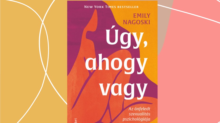 A női szexualitás bibliája – A hét könyve: Úgy, ahogy vagy