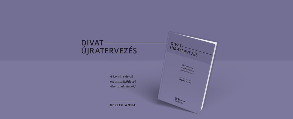 A divat-újratervezés kötet minden divattal foglalkozó olvaónak, divattervezőknek, divatrajongóknak nagyon érdekes olvasmány  