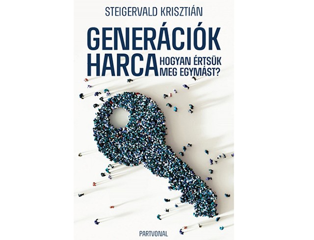 Steigervald Krisztián Generációk harca, Líra Kiadó 3390 Ft