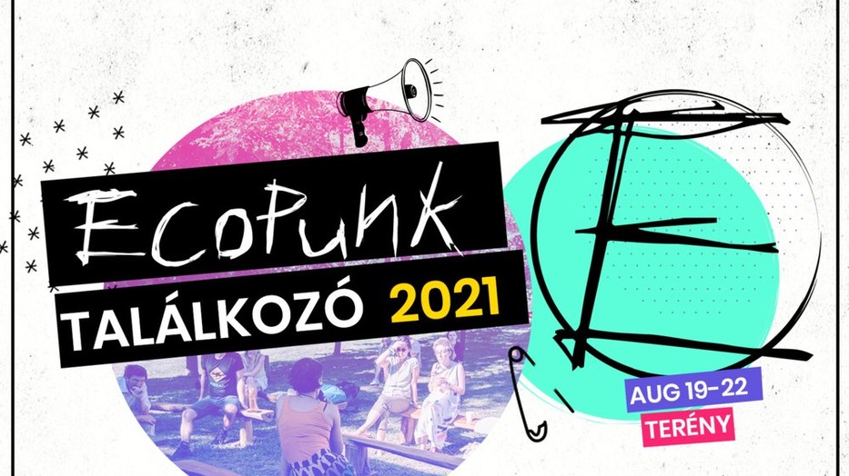 Bánj úgy a Földdel, mintha maradni akarnál - Újra lesz EcoPunk Találkozó a hétköznapi környezetvédelemről Terényben