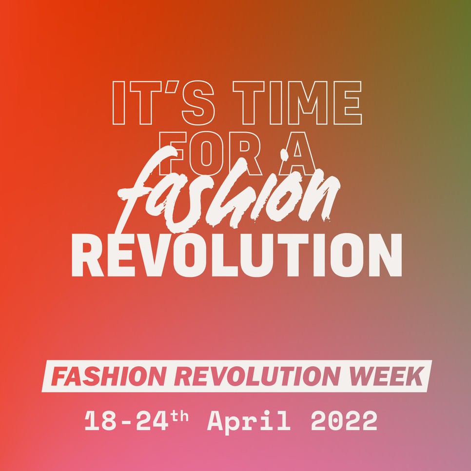 A Fashion Revolution Week a világ legnagyobb, a divatot megváltoztatni kívánó mozgalma, tarts velük egy jobb világ felé te is!