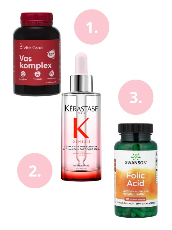 1. Vas Komplex kapszula VITA GRAAL 9970 Ft/60 db   2. Genesis Sérum Anti-Chute Fortifiant hajhullás elleni szérum KÉRASTASE   3. Folsav kapszula SWANSON - swansonvitamins.com