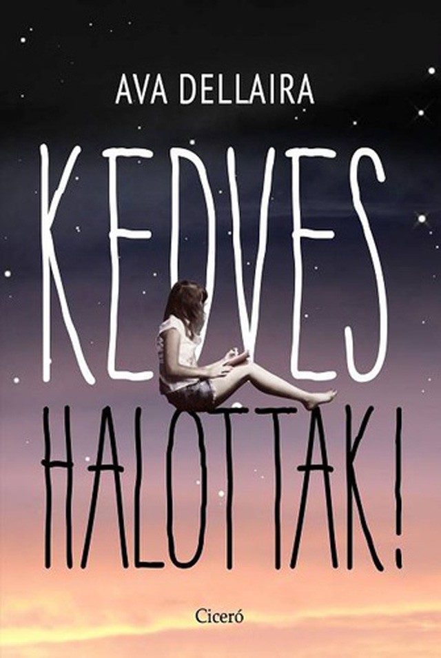  Ava Dellaira: Kedves halottak! 