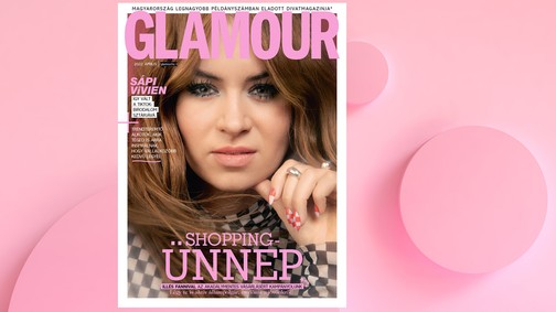 Újra tavasz, újra GLAMOUR-napok! Megjelent az áprilisi GLAMOUR magazin!