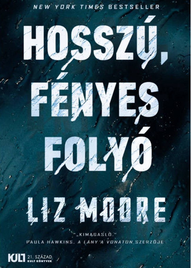  Liz Moore: Hosszú, fényes folyó