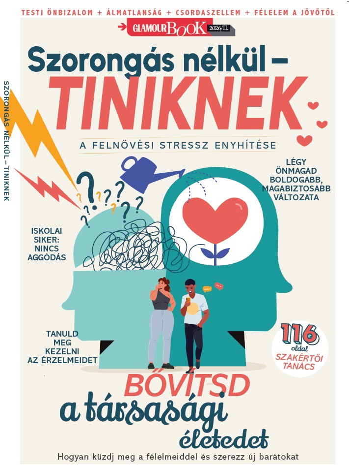 Szorongás nélkül – tiniknek: a GLAMOUR Book gyakorlati útmutatója a tinédzserkori szorongás, stressz és önbizalomhiány kezeléséhez. Mentális egészség, érzelmi egyensúly és hasznos tanácsok fiataloknak és szülőknek
