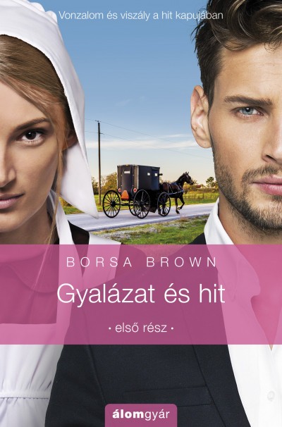Borsa Brown: Gyalázat és hit - Első rész