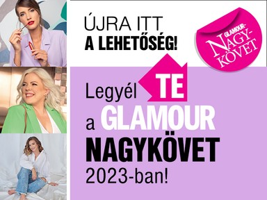 Legyél te a következő GLAMOUR-nagykövet! Jelentkezz!