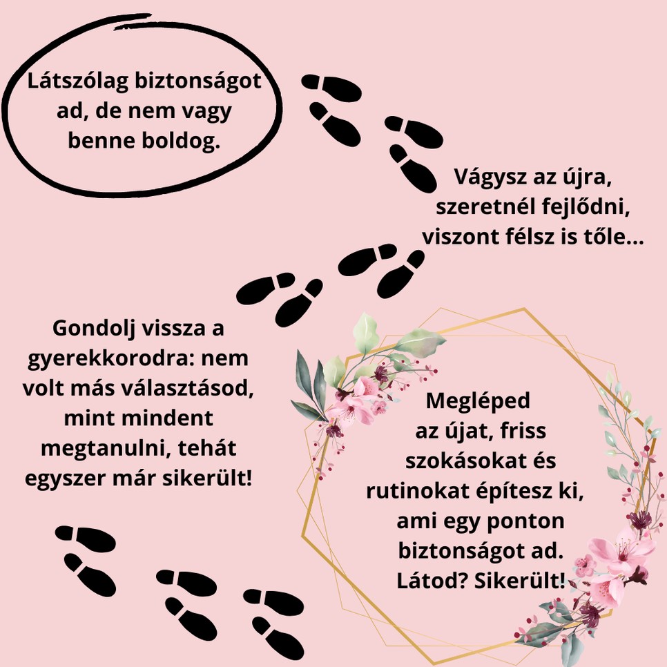 Kényelmetlen elhagyni, de ha a komfortzónádon belül maradsz, semmi új nem vár rád