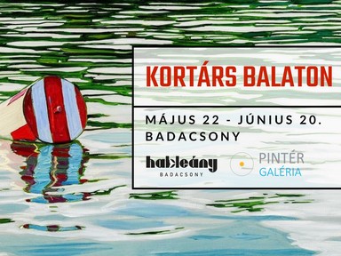 Izgalmas pop-up kiállítás nyílt Badacsonyban - Kortárs Balaton