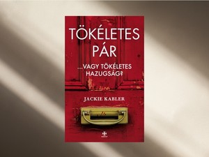 A hét könyve: Tökéletes pár - Hiszen olyan szépen éltek! Vagy mégsem?