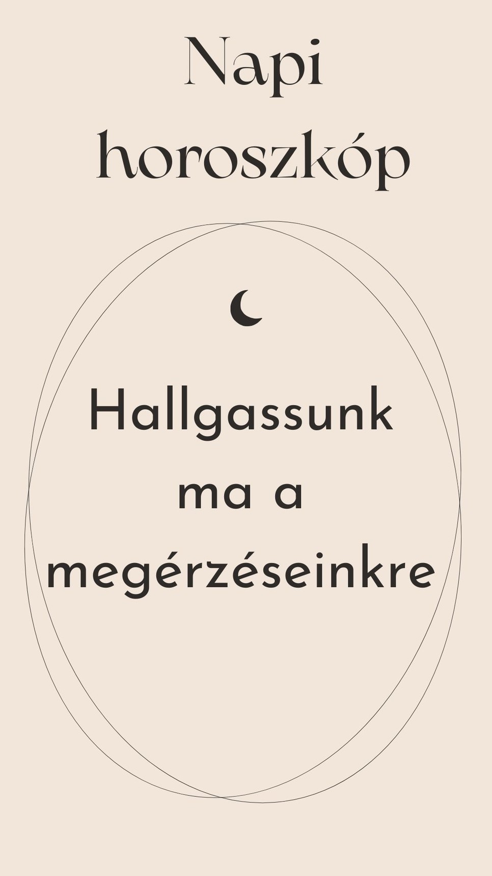 Napi horoszkóp: ma sokat segíthetnek a megérzéseink