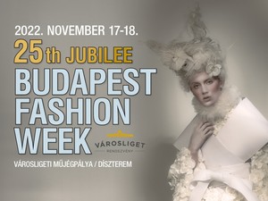 25. jubileumát ünnepli a Budapest Fashion Week