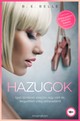 B. E. Belle: Hazugok - Bogdán Rea, a magyar tánctársulat kiemelkedő szólistája, csapatával Spanyolországba utazik, ahol megismerkedik a társulatot leszerződtetett szálloda örökösével, Hugo Ortegával, akiben erősen dolgozik a latin virtus. Vajon mi lesz ebből? Online ár: 4 930 Ft (Bookline).