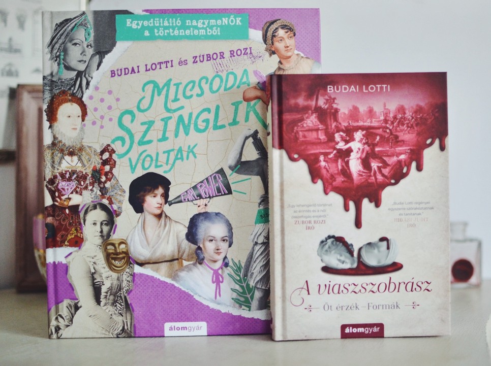 Budai Lotti két új könyve: a Micsoda szinglik voltak - Egyedülálló nagymenők a történelemből és A viaszszobrász
