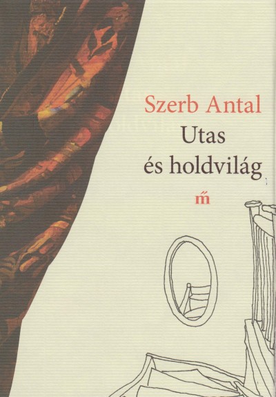 Szerb Antal - Utas és holdvilág
