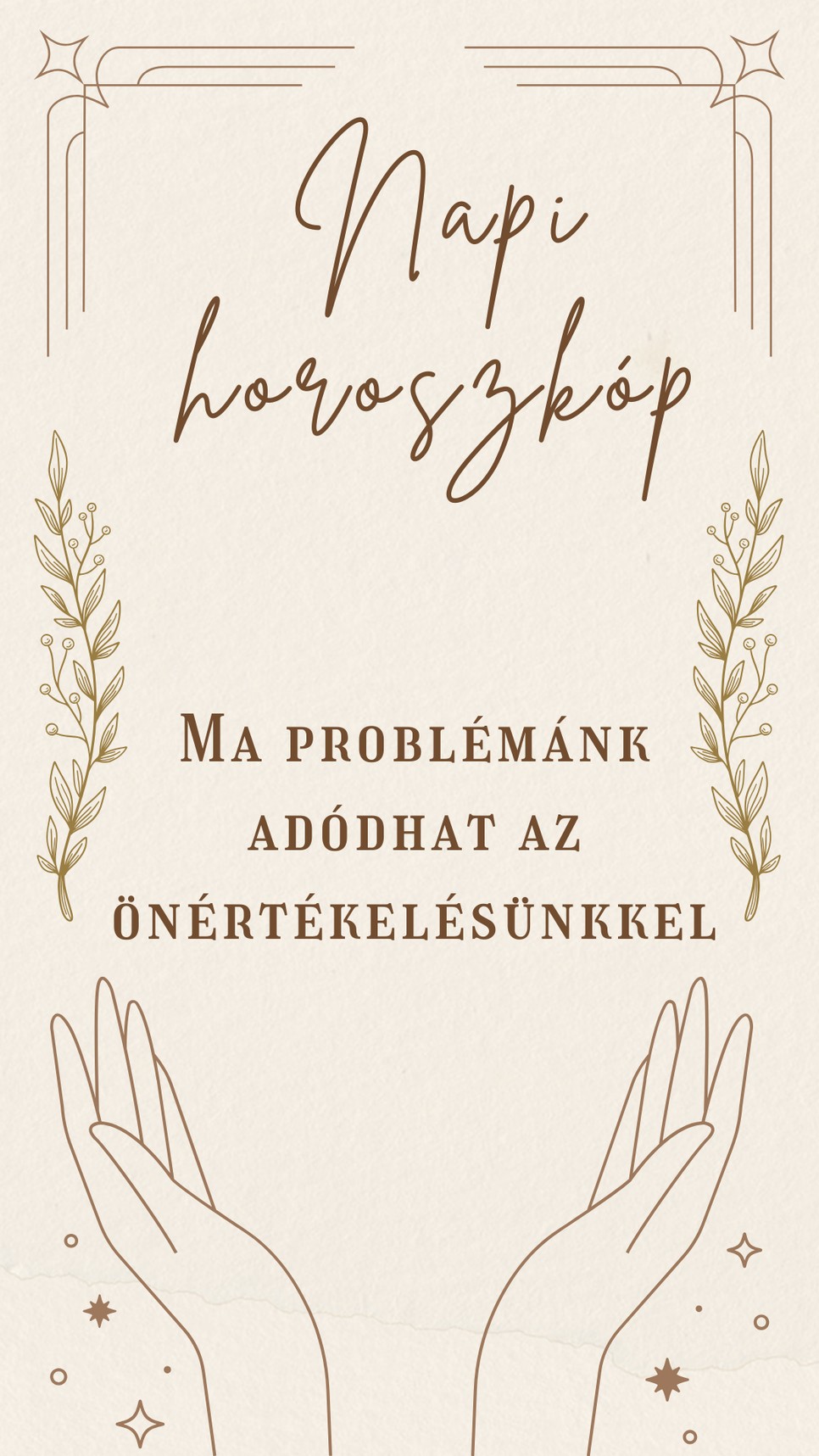 Napi horoszkóp: lehet, hogy ma nem értékeljük magunkat eléggé