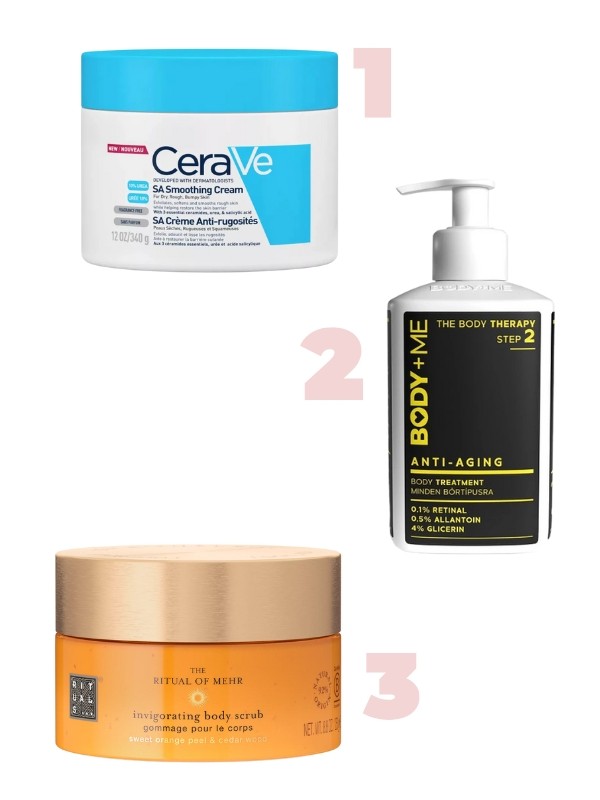 1. SA bőrsimító krém CERAVE 6999 Ft/340 g (20,58 Ft/1 ml) 2. Anti-Aging Body Treatment testápoló BODY + ME 5490 Ft/300 ml (18,3 Ft/1 ml) 3. The Ritual Of Mehr testradír RITUALS 6900 Ft/250 g (27,6 Ft/1 ml)