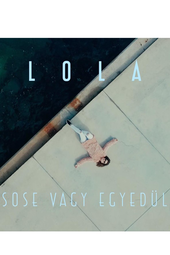 Világpremier: Nézd meg nálunk először Lola vadonatúj klipjét!