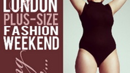 Plus Size Fashion Weekend Londonban