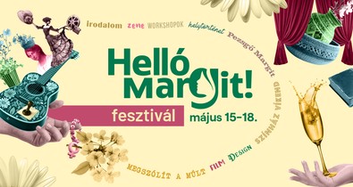 Helló Margit! Fesztivál: több mint 100 program közel 50 helyszínen