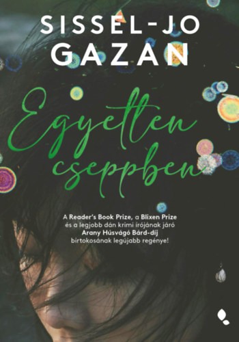 Thriller a Kosoknak - Sissel-Jo Gazan: Egyetlen cseppben 5999 Ft, GLAMOUR kuponnal 25% kedvezménnyel 4499,25 Ft a Bookline-nál