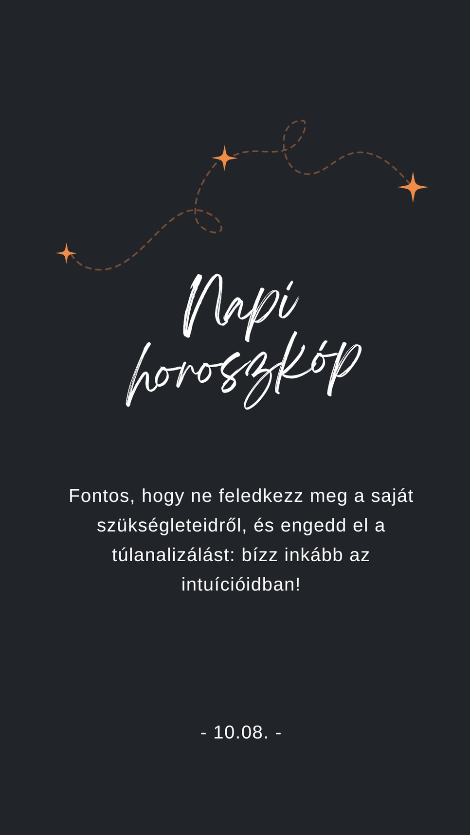 Fogadd meg a napi horoszkóp tanácsát