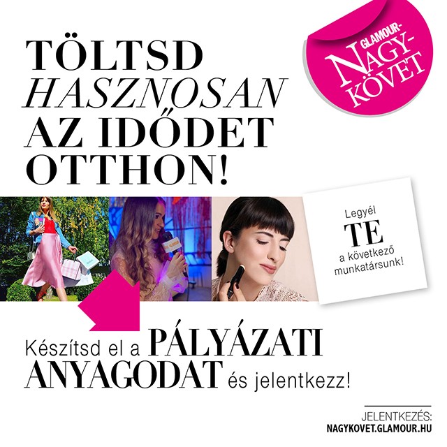 Használd ki a szabadidőd és jelentkezz most a GLAMOUR Nagykövet pozícióra!