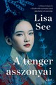 Érdekfeszítő történet a Bak számára - Lisa See: A tenger asszonyai 5999 Ft, GLMAOUR-kuponnal, 25% kedvezménnyel 4499.25 Ft a Bookline-nál