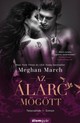 Meghan March: Az álarc mögött - Tetováltak 1. Egy háromrészes fülledt könyvsorozat tele forró és romantikus pillanatokkal egyaránt. A légierő pilótája beleszeret egy érzéki, vagány nőbe, aki veszélyes titkot rejteget. A The Book Boutique így nyilatkozott a regényről: „A váratlan fordulatok feldobják az egész könyvet!” Online ár: 5699 Ft (Libri).