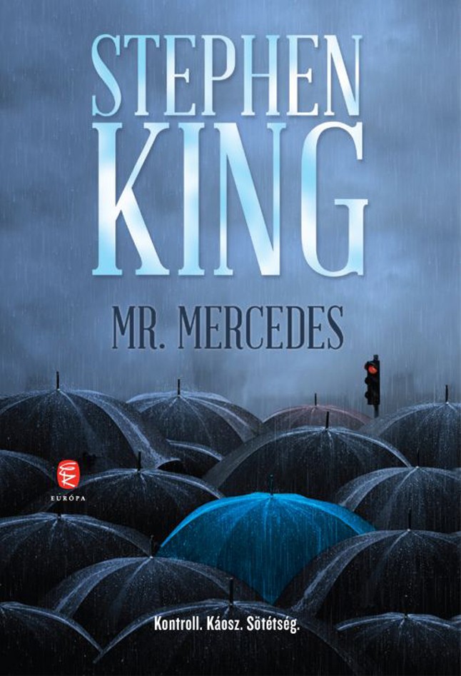 Stephen King: Mr. Mercedes EURÓPA KIADÓ 4590 Ft www.europakiado.hu