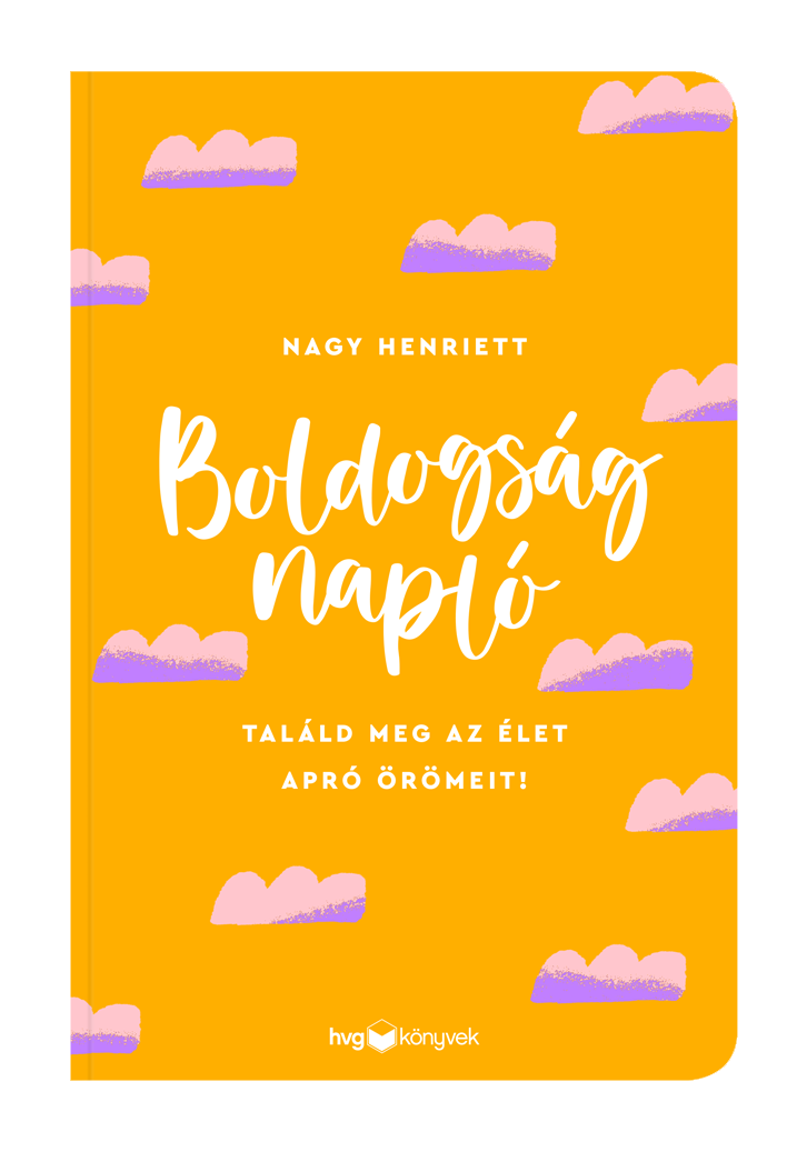 Nagy Henriett: Boldogságnapló 