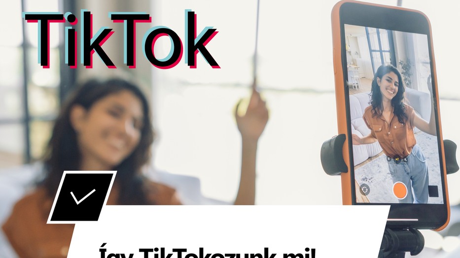 Fent vagy TikTokon? Mondd el, milyen!