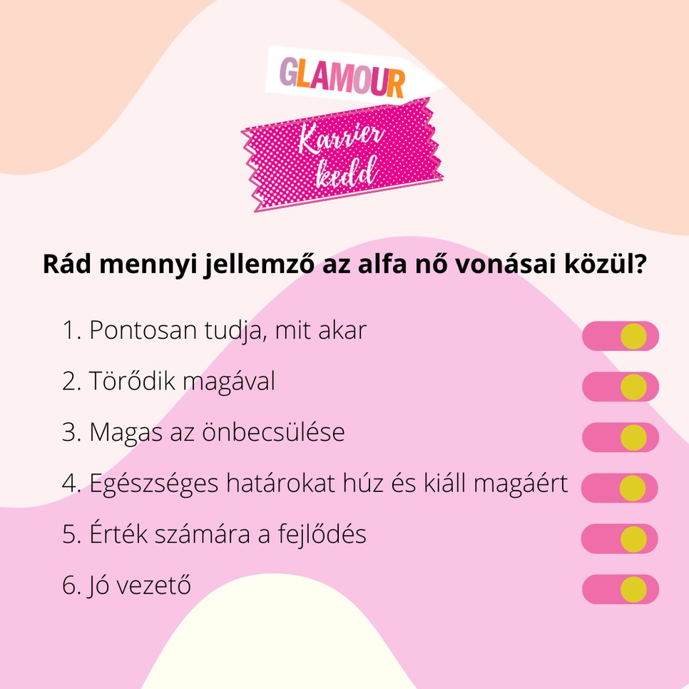 Te alfa nő vagy? Ha nem, még azzá válhatsz - Íme 6 stratégia