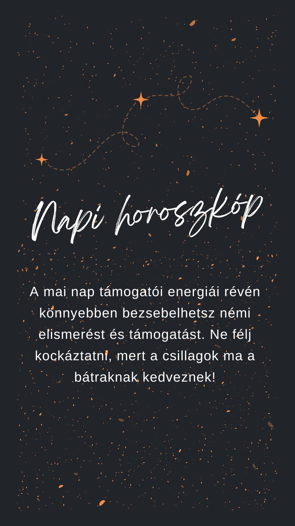 Fogadd meg a napi horoszkóp tanácsát