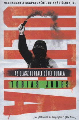 Tobias Jones: Ultra - Az alcíme szerint ez a könyv elvezet az olasz foci sötét oldalára. Nem a játékkal, nem is egy klubbal, hanem a szurkolóval foglalkozik. Igazi sikerkönyv lett világszerte, hiszen egyedülálló alapossággal meséli, hogy a szurkolói lét miként fonódik össze az alvilággal, a politikával, a drogkereskedelemmel. Izgalmas, meghökkentő írás arról, hogy a foci tényleg több, mint egy játék. - G-Adam, 4990 Ft