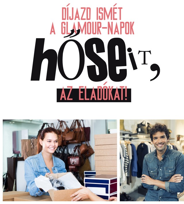 Díjazd a GLAMOUR-napok igazi hőseit, az eladókat!