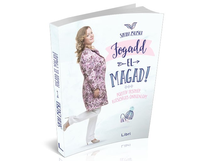 szkiba zsuzska, fogadd el magad, libri, könyv, interjú, plus size, testkép, ruhaméret